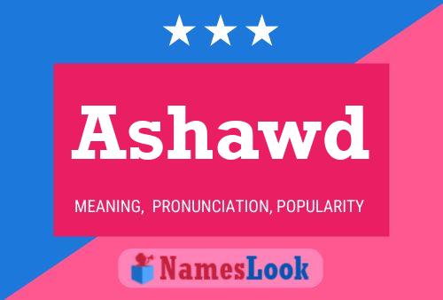 Ashawd Name Poster