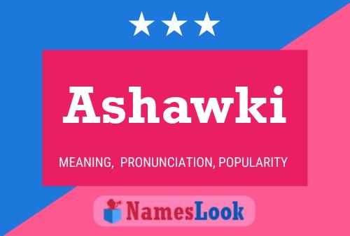 Ashawki Name Poster