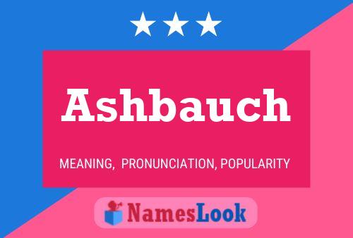 Ashbauch Name Poster