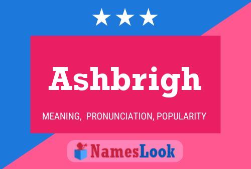 Ashbrigh Name Poster