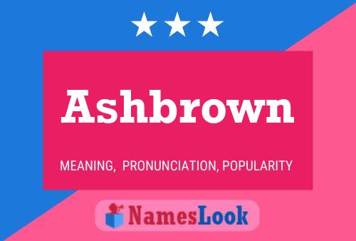 Ashbrown Name Poster