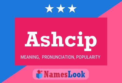 Ashcip Name Poster