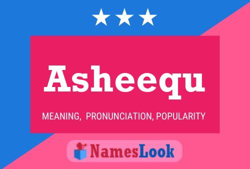 Asheequ Name Poster