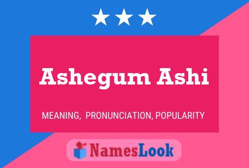 Ashegum Ashi Name Poster