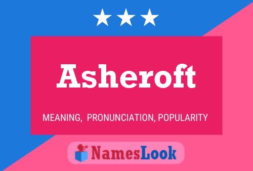 Asheroft Name Poster