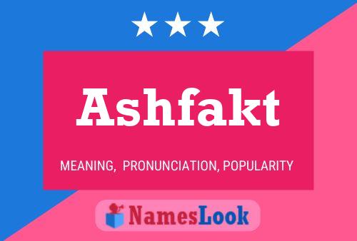 Ashfakt Name Poster