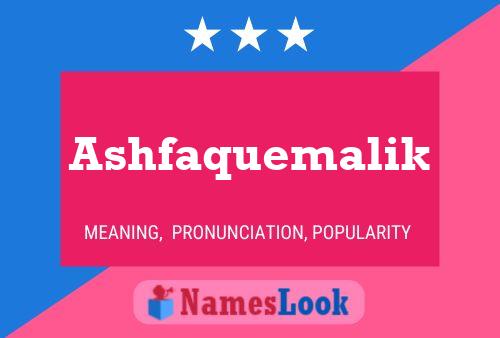 Ashfaquemalik Name Poster