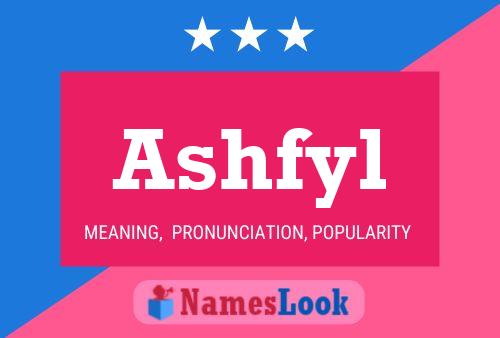 Ashfyl Name Poster