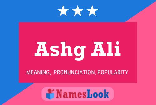 Ashg Ali Name Poster