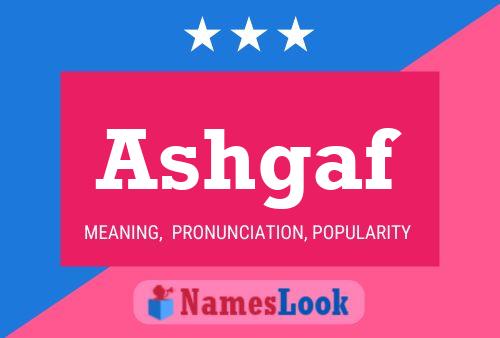 Ashgaf Name Poster