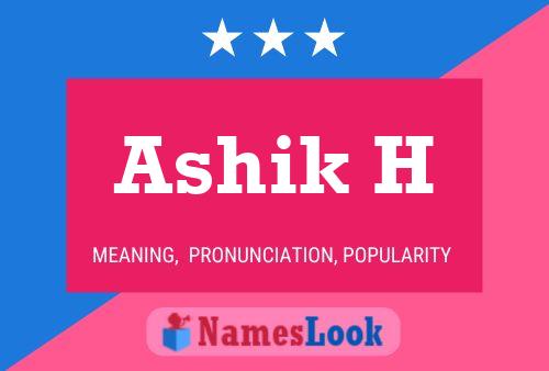 Ashik H Name Poster