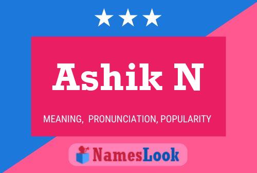 Ashik N Name Poster