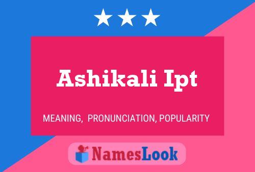 Ashikali Ipt Name Poster