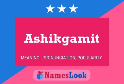 Ashikgamit Name Poster