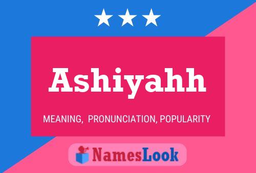 Ashiyahh Name Poster