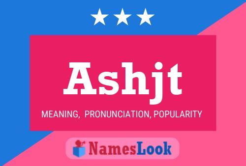 Ashjt Name Poster