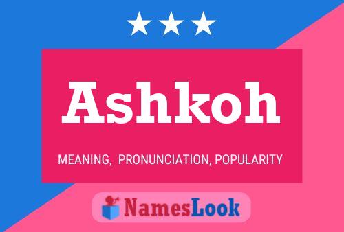 Ashkoh Name Poster