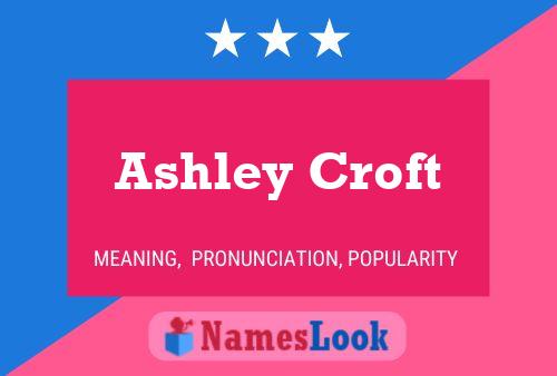 Ashley Croft Name Poster