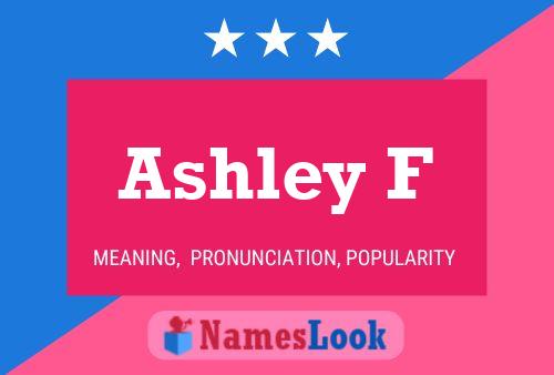 Ashley F Name Poster