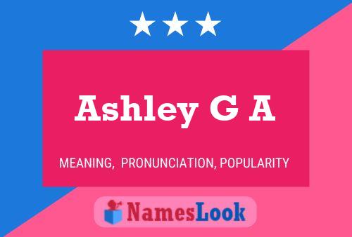 Ashley G A Name Poster