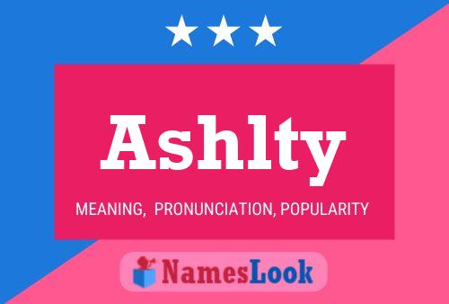 Ashlty Name Poster