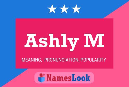 Ashly M Name Poster