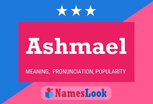 Ashmael Name Poster