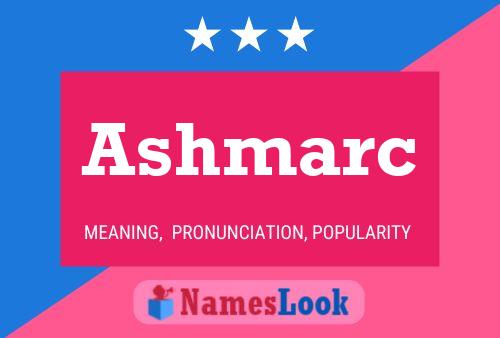 Ashmarc Name Poster