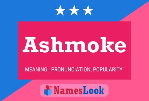 Ashmoke Name Poster