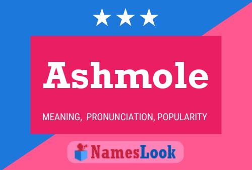 Ashmole Name Poster