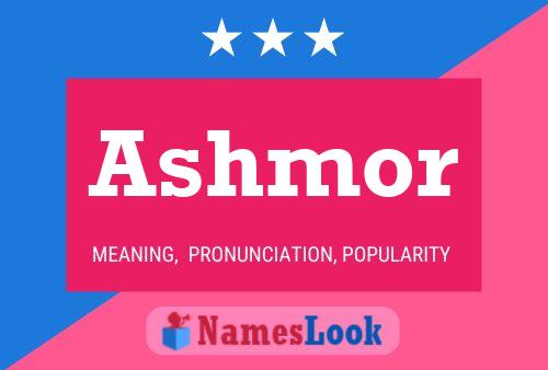 Ashmor Name Poster