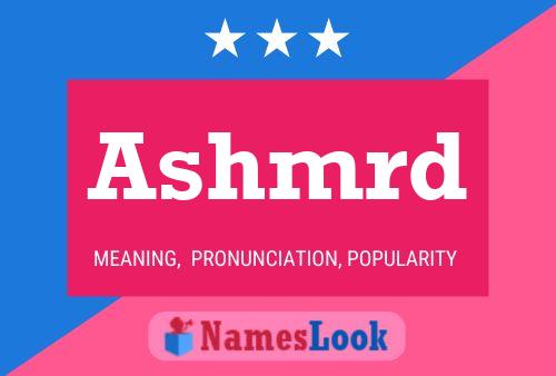 Ashmrd Name Poster