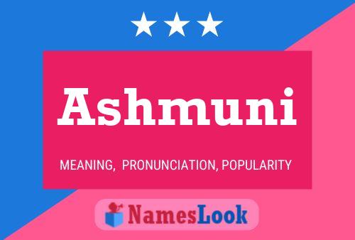 Ashmuni Name Poster