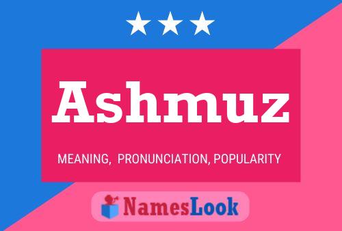 Ashmuz Name Poster