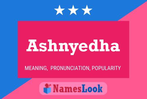 Ashnyedha Name Poster