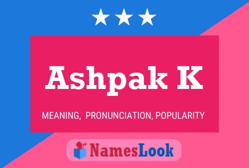 Ashpak K Name Poster