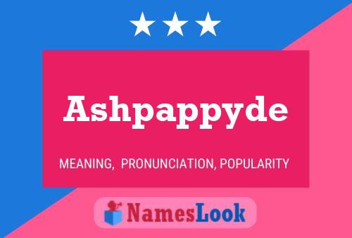 Ashpappyde Name Poster