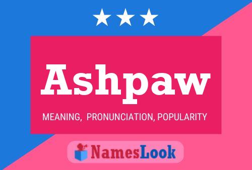 Ashpaw Name Poster