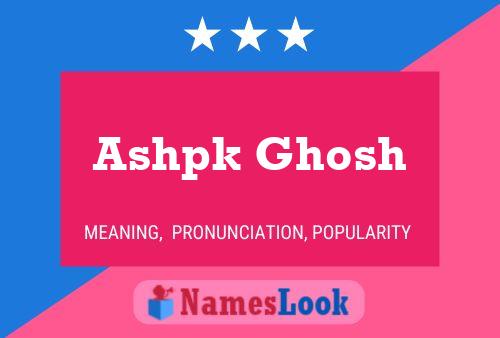 Ashpk Ghosh Name Poster