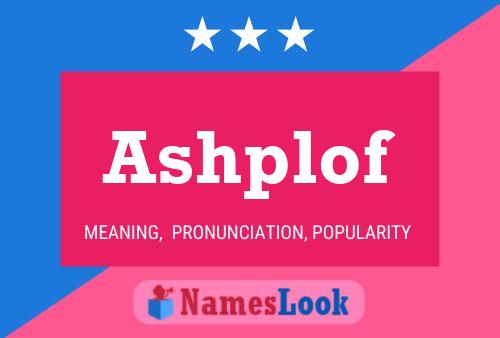 Ashplof Name Poster