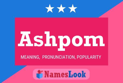 Ashpom Name Poster