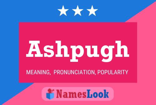 Ashpugh Name Poster