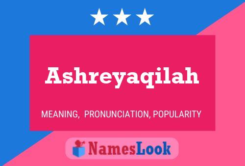 Ashreyaqilah Name Poster