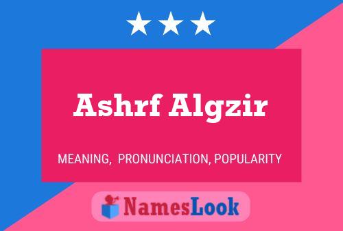 Ashrf Algzir Name Poster