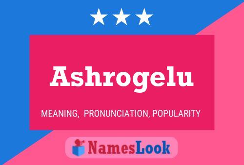 Ashrogelu Name Poster