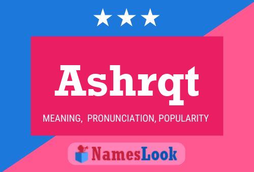 Ashrqt Name Poster