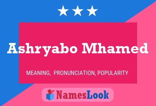 Ashryabo Mhamed Name Poster