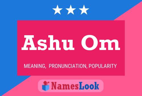 Ashu Om Name Poster