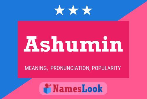 Ashumin Name Poster