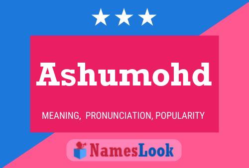 Ashumohd Name Poster